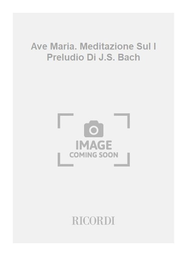 Ave Maria. Meditazione Sul I Preludio Di J.S. Bach